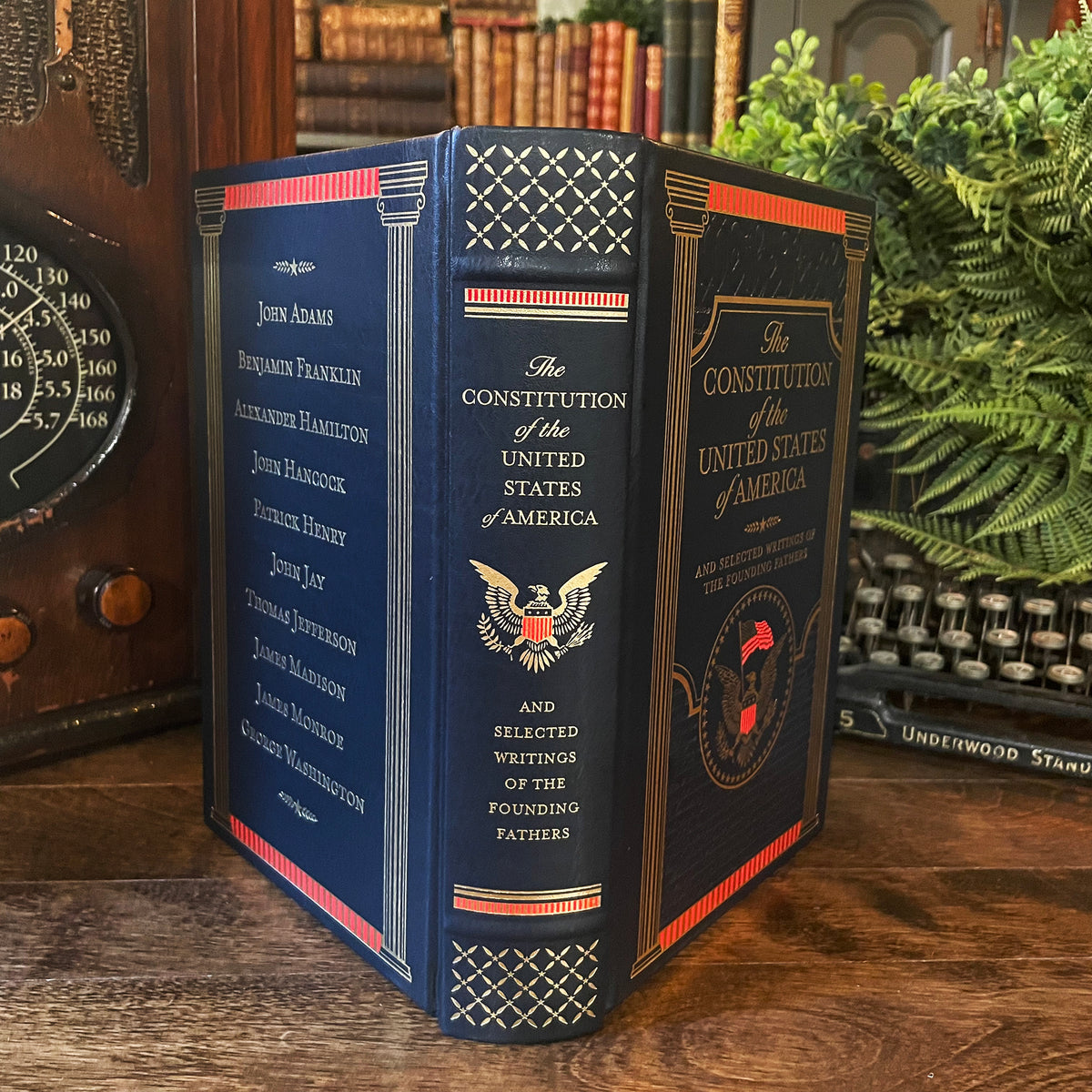 The Constitution of the United States of America and Selected Writings of the Founding Fathers, Collectible Hardcover Classic, Bonded Leather with Gilded Pages and Ribbon Marker
